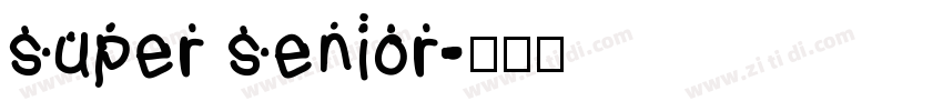 super senior字体转换
